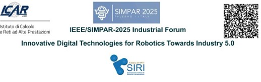 IEEE/SIMPAR 2025: Industrial Forum – Innovative Digital Technologies for Robotics Towards Industry 5.0, 16 aprile